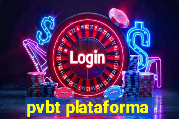 pvbt plataforma